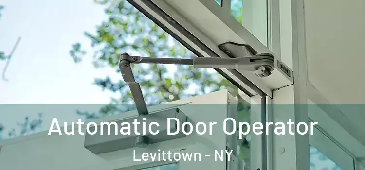 Automatic Door Operator Levittown - NY