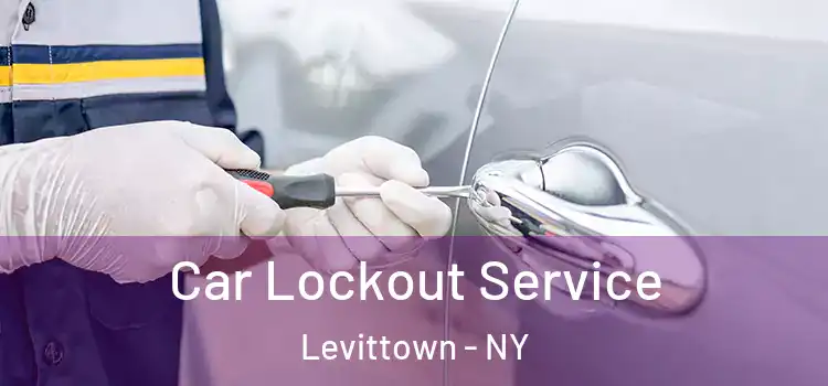 Car Lockout Service Levittown - NY
