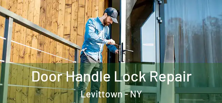 Door Handle Lock Repair Levittown - NY