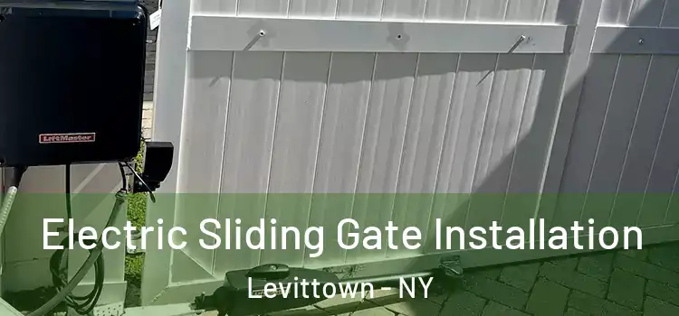 Electric Sliding Gate Installation Levittown - NY